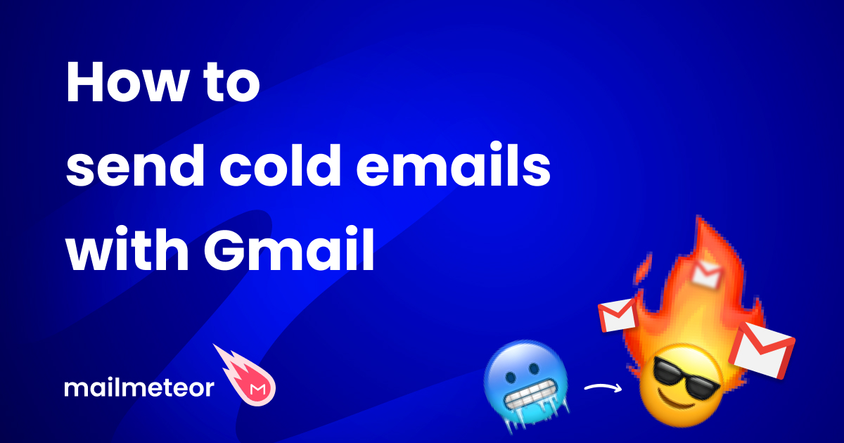 How to send cold emails with Gmail in 2023