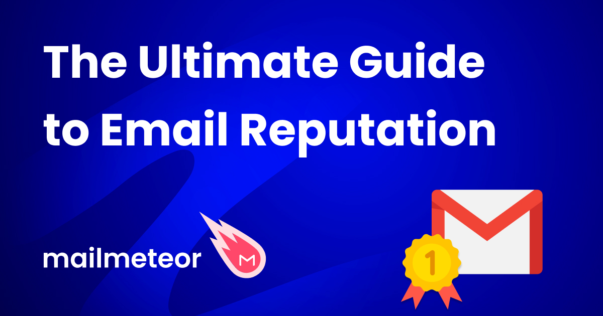 The Ultimate Guide to Email Reputation