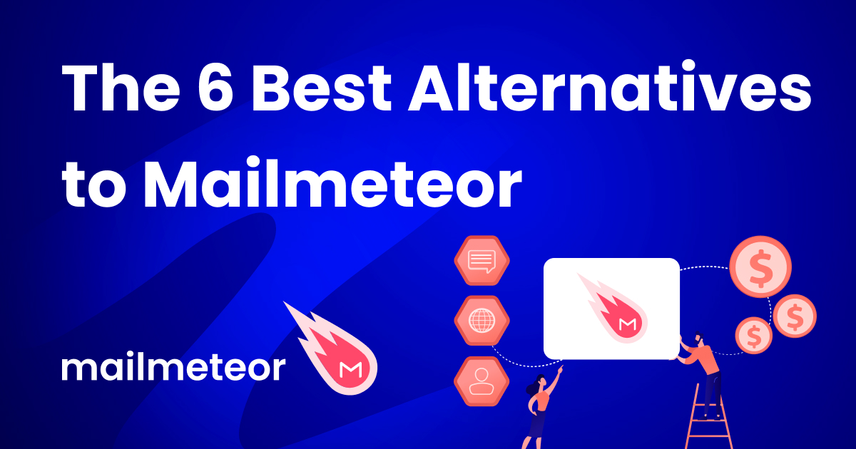 Mailmeteor Alternatives: 6 Tools to Consider