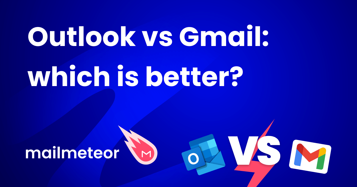 Outlook vs Gmail in 2023: Which is Better for You?